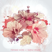 Frankie Noise - Simple House