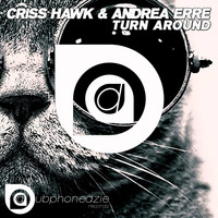 Criss Hawk, Andrea Erre - Turn Around