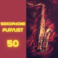 Saxophone Jazz Club - Saxophone Playlist 50