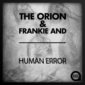The Orion - Human Error