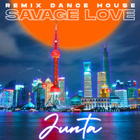 Junta - Savage Love (Remix House Dance)