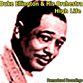 Duke Ellington And His Orchestra - High Life