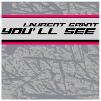 Laurent Grant - You'll See
