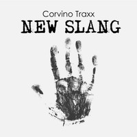 Corvino Traxx - New Slang