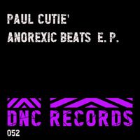 Paul Cutiè - Anorexic Beats