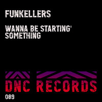 Funkellers - Wanna Be Starting' Something
