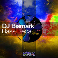 DJ Bismark - Bass Recall