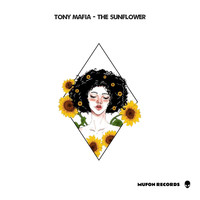 Tony Mafia - The Sunflower