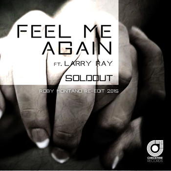 Soldout - Feel Me Again ( Roby Montano Re-edit 2015 )
