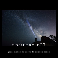 Gian Marco La Serra, Andrea Moro - Notturno n°5