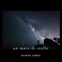 Michele Nobler - Un mare di stelle