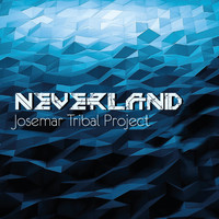 Josemar Tribal Project - Neverland