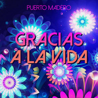 Puerto Madero - Gracias a La Vida