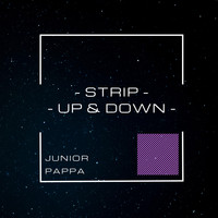 Junior Pappa - Strip-Up&Down