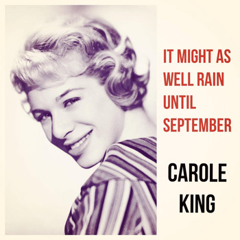 Carole King - It Might as Well Rain Until September