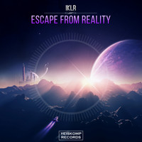 Iklr - Escape From Reality