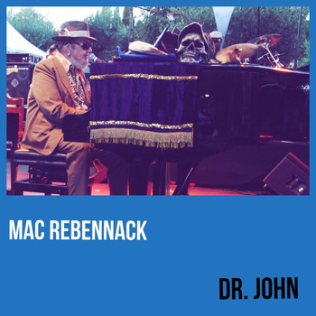 Dr. John - Mac Rebennack