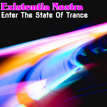 Existentia Nostra - Enter The State Of Trance