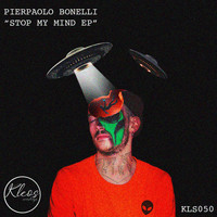 Pierpaolo Bonelli - Stop My Mind EP