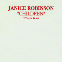 Janice Robinson - Children ( Totally Remix )