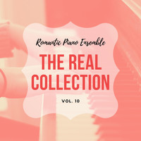 Romantic Piano Ensemble - Romantic Piano Ensemble ( the Real Collection Vol 10 )