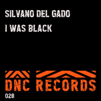 Silvano Del Gado - I Was Black