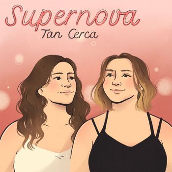 Supernova - Tan Cerca