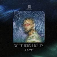 Ciro - NORTHERN LIGHTS - EP (Explicit)