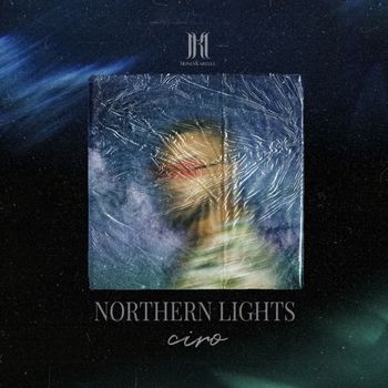 Ciro - NORTHERN LIGHTS - EP (Explicit)
