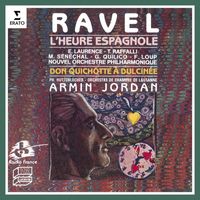 Armin Jordan - Ravel: L'heure espagnole & Don Quichotte à Dulcinée