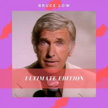 Bruce Low - Ultimate Edition