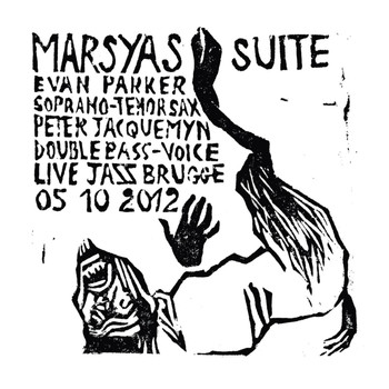 Evan Parker & Peter Jacquemyn - Marsyas Suite
