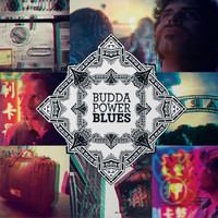 Budda Power Blues - I Feel so Blessed