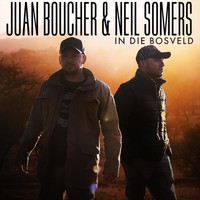 Juan Boucher - In Die Bosveld (feat. Neil Somers)