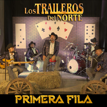 Los Traileros Del Norte - Primera Fila
