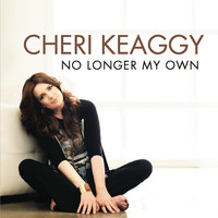 Cheri Keaggy - No Longer My Own