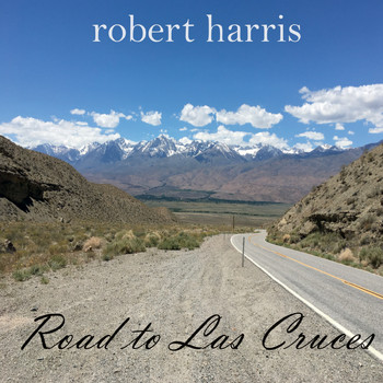 Robert Harris - Road to Las Cruces