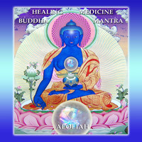 Aeoliah - Healing Medicine Buddha Mantra