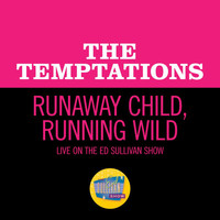 The Temptations - Runaway Child, Running Wild