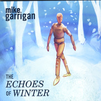 Mike Garrigan - The Echoes of Winter