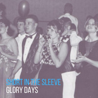 Short in the Sleeve - Glory Days