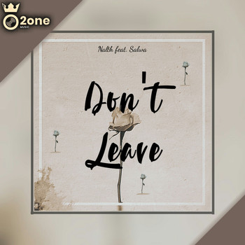 Nalth & Salwa - Don't Leave