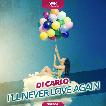 Di Carlo - I´ll Never Love Again