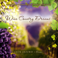 Jack Jezzro - Wine Country Dreams