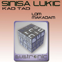 Sinisa Lukic - Kad Tad