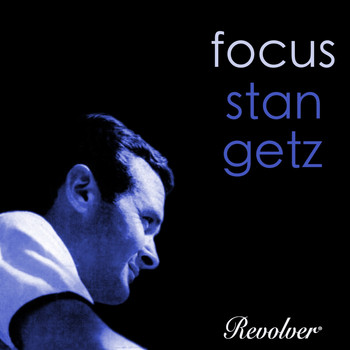 Stan Getz - Focus