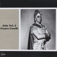 Franco Corelli - Aida Vol. 2