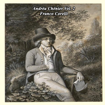 Franco Corelli - Andréa Chénier Vol. 2