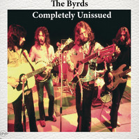 The Byrds - Completely Unissued