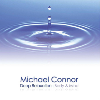 Michael Connor - Deep Relaxation: Body & Mind